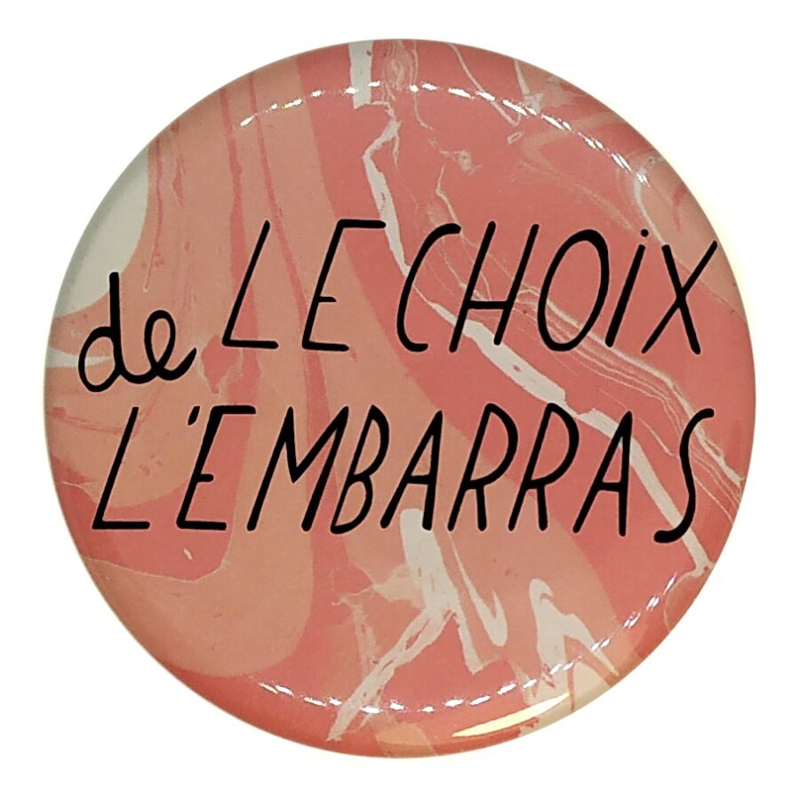 Le choix de l'embarras