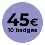 45 euros (10 badges)