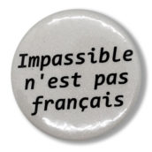 Impassible n’est pas français