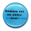 Demain est un autre (au)jour(d'hui)