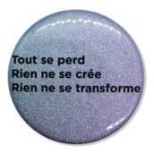 Tout se perd, rien ne se crée, rien ne se transforme