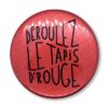 Déroulez le tapis d'rouge