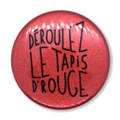 Déroulez le tapis d’rouge
