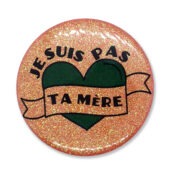 Je suis pas ta mère coeur vert