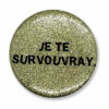 Je te survouvray.