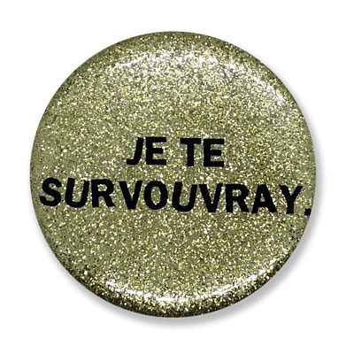 Je te survouvray.