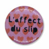 L'affect du slip
