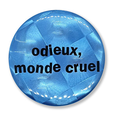 Odieux, monde cruel