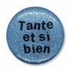 Tante et si bien