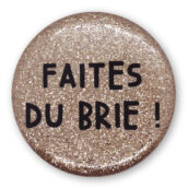 Faites du brie !