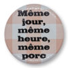 Même jour, même heure, même porc