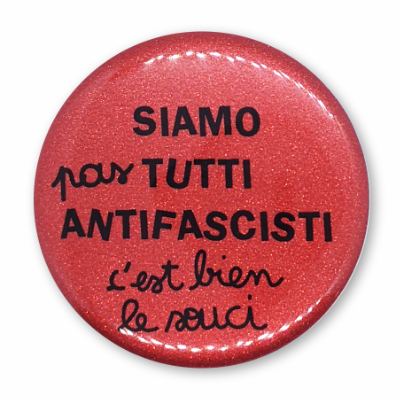 Siamo pas tutti antifascisti c'est bien le souci