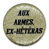 aux armes ex hetera Aux armes, ex-hétéras